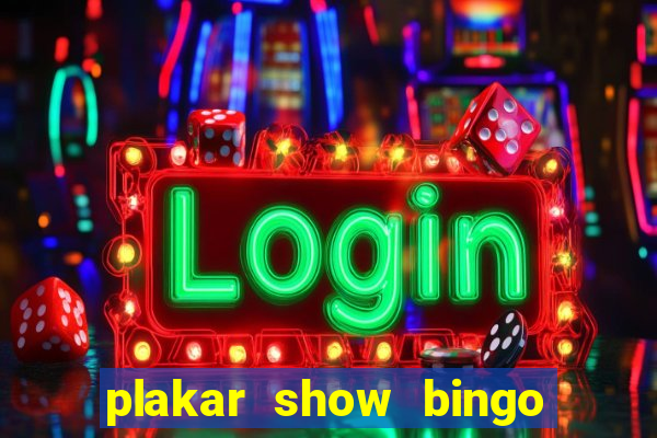 plakar show bingo ao vivo